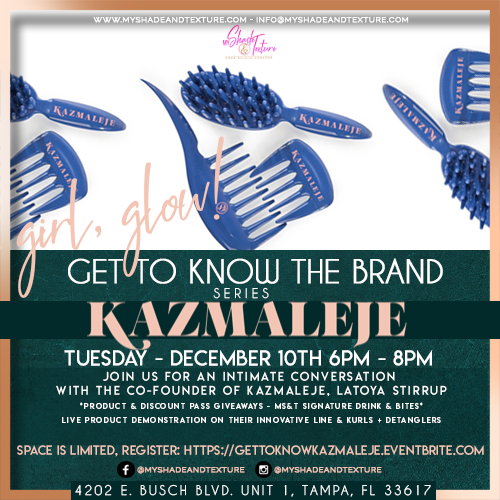 TAMPA! Let's Meet at My Shade & Texture - KAZMALEJE